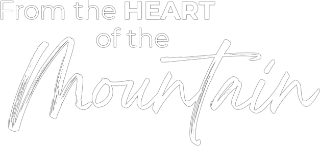 From the heart of the mountain